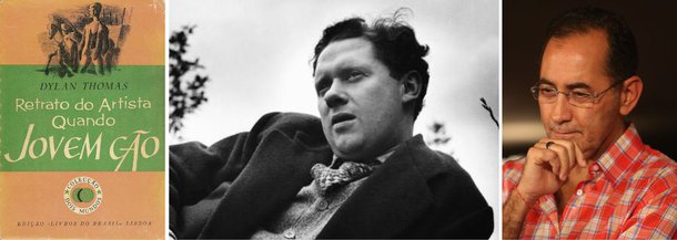 Em nova resenha, João Paulo Cunha fala sobre o livro “Retrato do Artista quando jovem Cão”, de Dylan Thomas, obra formada por dez contos; "Dylan Thomas viveu pouco, mas foi muito ativo. Repórter, registrou com documentários a segunda grande guerra. Viajou o mundo como jornalista inventariando descobertas e acontecimentos. Embriagou literalmente ao ponto de perder a guerra para o álcool. Quando abracei Dylan Thomas senti um pulsar diferente. Em seus dez contos comprimidos nesse livro ele cresce transbordando sedução poética", diz Cunha