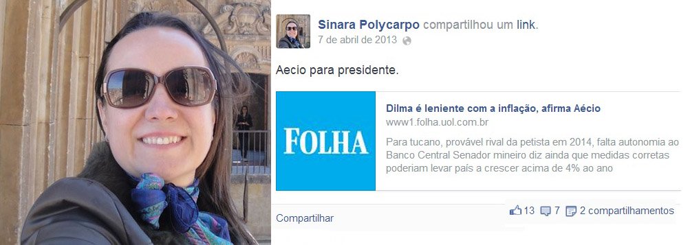 Executiva Sinara Polycarpo compartilhou reportagem da Folha de S. Paulo no Facebook que afirmava que a presidente Dilma seria "leniente com a inflação"; junto ao link, postou um comentário: "Aécio para presidente"; banco Santander demitiu ao todo quatro pessoas após divulgação de informe a clientes que associava Dilma ao cenário de instabilidade econômica no País; por Eduardo Guimarães, do Blog da Cidadania