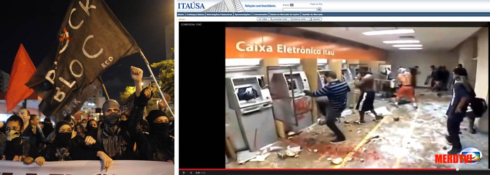 Movimento Black Bloc reivindicou a invasão; grupo anarquista publicou na página de relações com investidores da Itausa, holding do grupo Itaú, um vídeo - que já saiu do ar - em que uma agência do banco aparece sendo quebrada; imagens feitas durante os protestos de rua estavam ao som de "If I could", de Eric Clapton, a mesma usada pela empresa em uma de suas peças publicitárias; instituição esclareceu que o vídeo não estava hospedado no site, mas no YouTube; movimento defende o ataque a grandes símbolos capitalistas