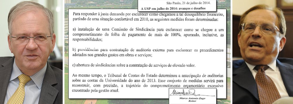 247 Exclusivo: em carta dirigida a professores da maior universidade do Brasil, reitor Marco Antonio Zago informa abertura de comissão de sindicância, contratação de auditoria externa e aperto de fiscalização do Tribunal de Contas sobre a gestão do antecessor João Grandino Rodas; esvaziamento da reserva financeira da USP de R$ 3,4 bilhões em 2010, quando ele assumiu o cargo, para R$ 1 bilhão é suspeito; na gestão bilionária de Rodas, USP perdeu 68 posições no ranking das principais universidades do mundo