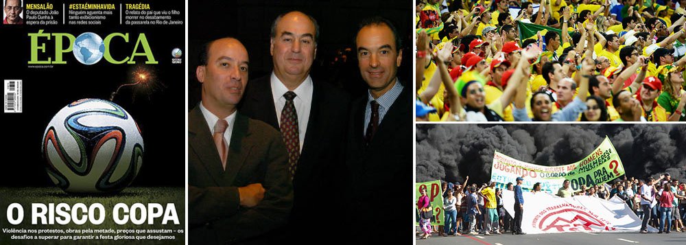 Capa da revista Época deste fim de semana, sobre o "risco-Copa", reflete a face política das Organizações Globo; aos irmãos Marinho, quanto mais protestos, melhor, pois maior será a chance de promover uma mudança no Palácio do Planalto; empresarialmente, no entanto, o jogo da Globo é outro; dona dos direitos de transmissão do Mundial, a emissora viverá em 2014 o melhor ano de sua história graças ao Mundial; isso é fair play?