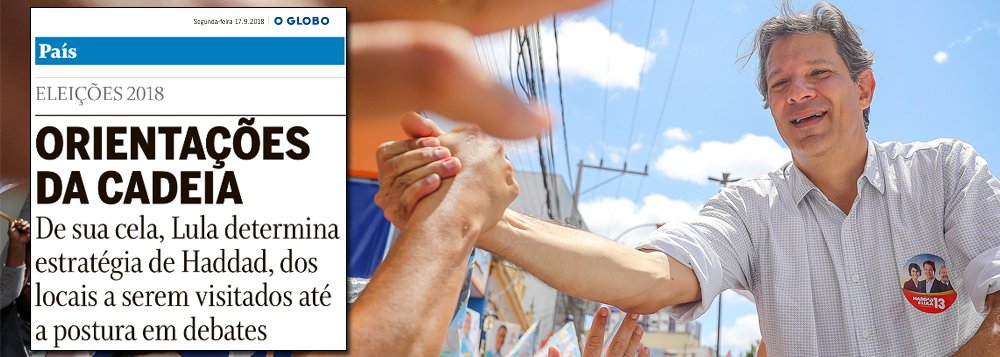 Globo define Haddad como seu inimigo
