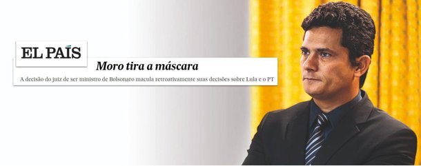 El País: um editorial sobre Moro que nenhum jornal brasileiro teve coragem 