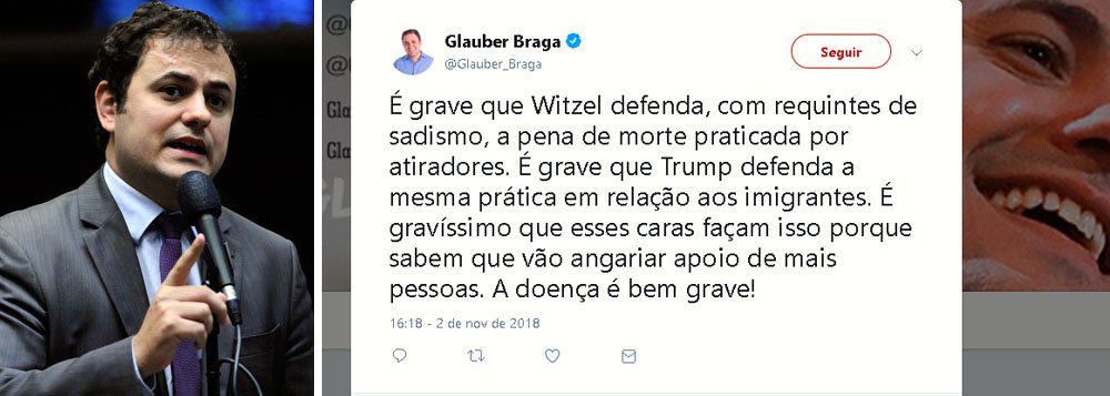 Glauber Braga no Twitter: populismo da violência é doença grave
