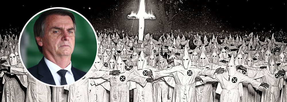Bolsonaro não aceitar que a KKKlan o apoie não muda o fato de que ela o apóia