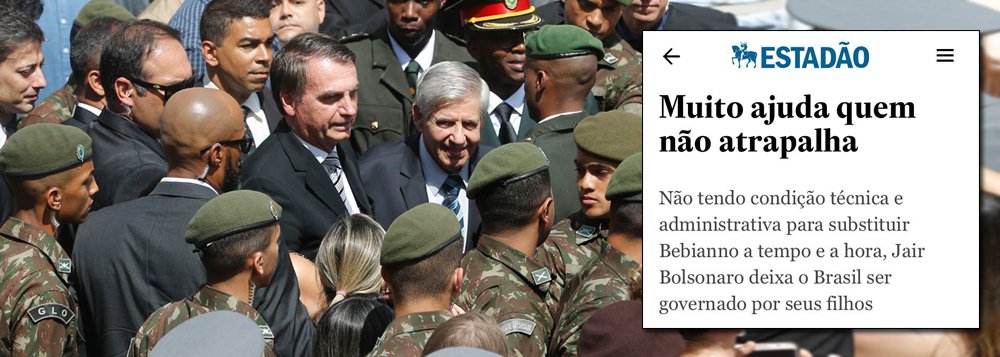 Estado de S.Paulo manda Bolsonaro parar de atrapalhar
