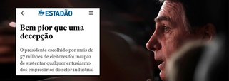 Estado de S. Paulo diz que Bolsonaro é 'desastre' e 'fiasco'
