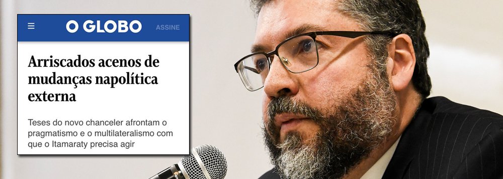 Globo defende demissão de Ernesto Araújo