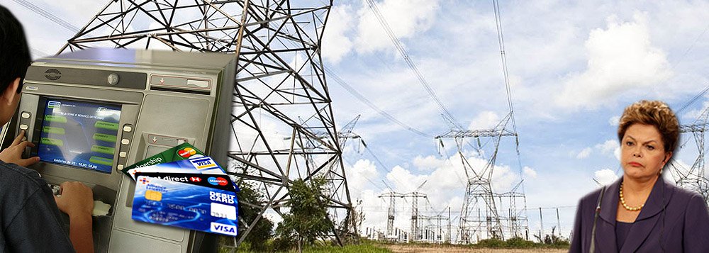 Energia cara: o novo alvo da presidente Dilma