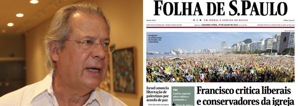 Dirceu ironiza proposta da Folha para mídias sociais Dirceu ironiza proposta da Folha para mídias sociais