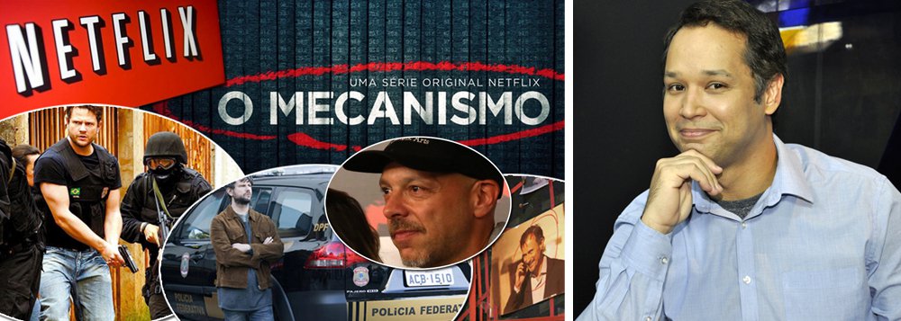 Stoppa: seriado “O Mecanismo” é mentiroso e beneficia o PSDB