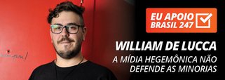 William De Lucca apoia o 247: a mídia hegemônica não defende as minorias