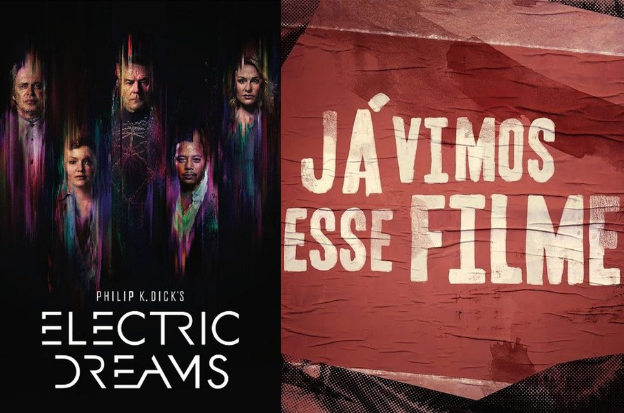 Cinema e Sofá 247 discute Electric Dreams e Já Vimos Esse Filme