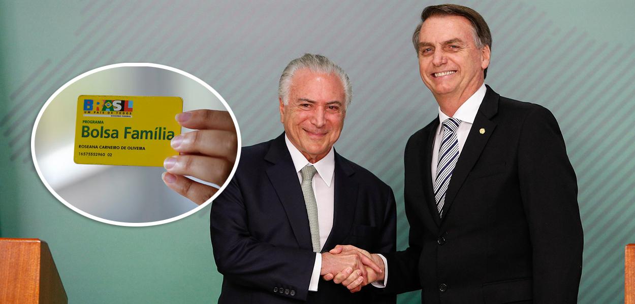 Cartão do Bolsa Família; Michel Temer e Jair Bolsonaro