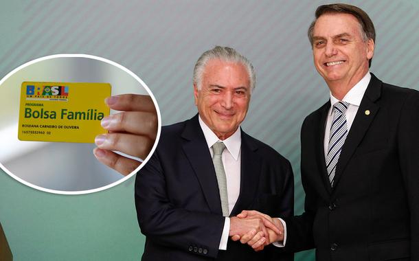 Cartão do Bolsa Família; Michel Temer e Jair Bolsonaro