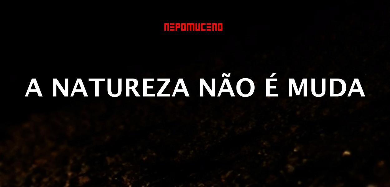 Filme "A Natureza Não é Muda"
