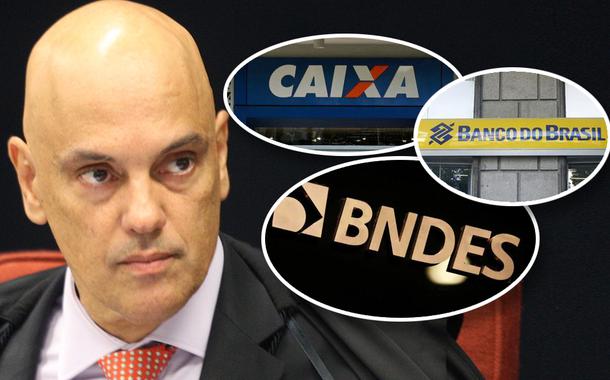 Alexandre de Moraes, Caixa Econômica Federal, Banco do Brasil e BNDES