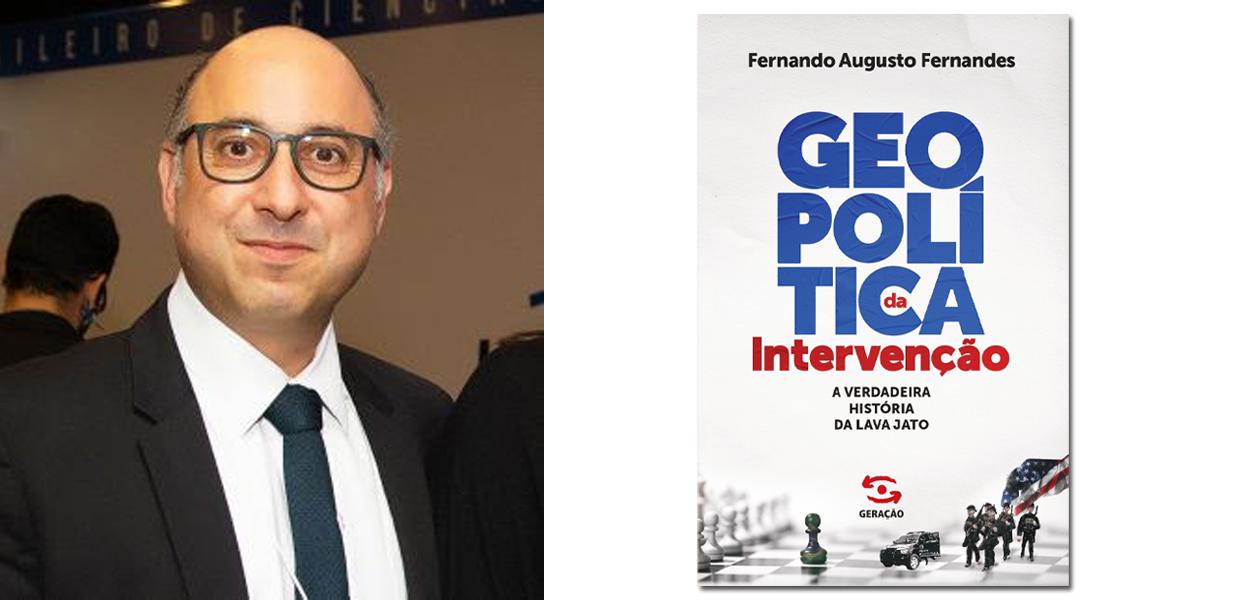 Fernando Fernandes e seu livro "Geopolítica da Intervenção — a verdadeira história da Lava Jato"