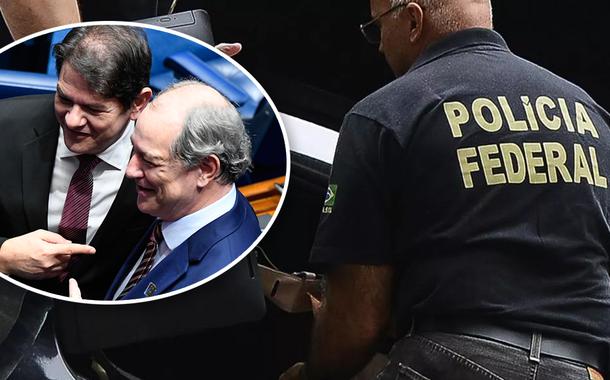 Cid e Ciro Gomes; Polícia Federal