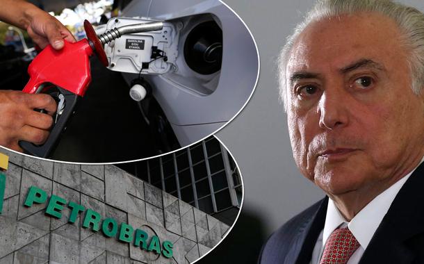 Petrobrás, gasolina e Michel Temer