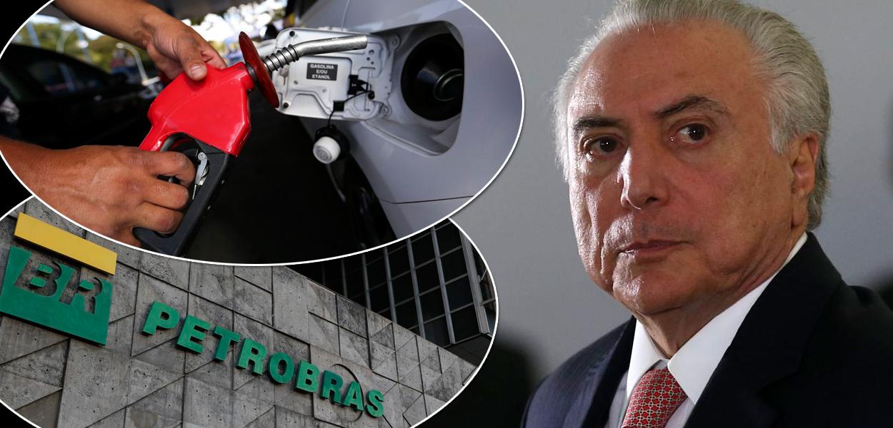 Petrobrás, gasolina e Michel Temer