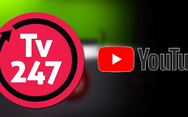 TV 247 e Youtube