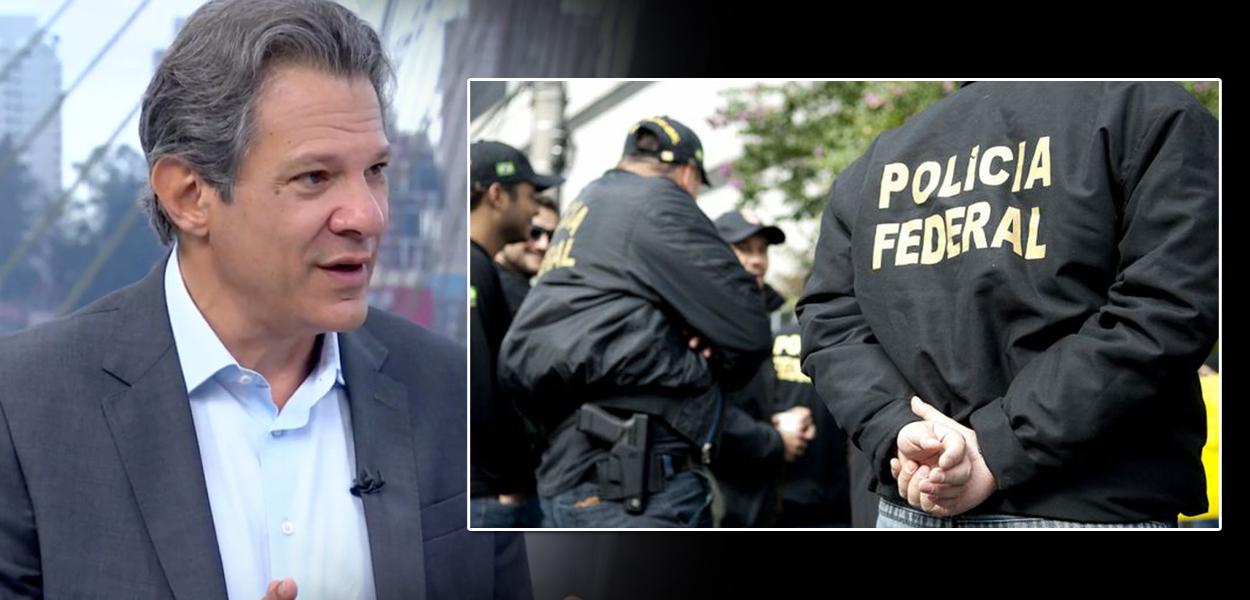 Fernando Haddad e a Polícia Federal