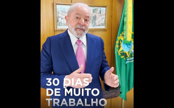 Lula em vídeo de balanço dos primeiros 30 dias de governo