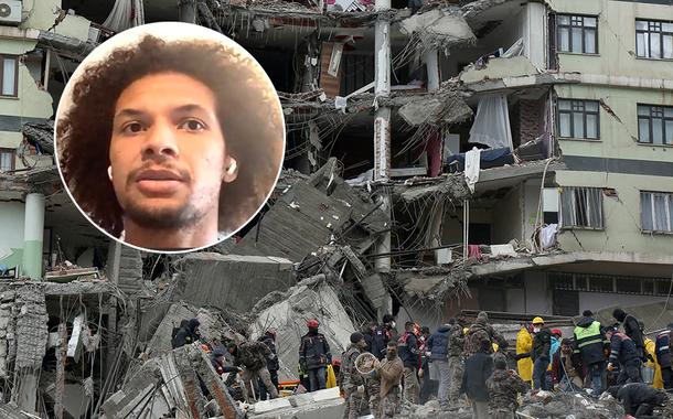 Willian Arão e o terremoto que atingiu a Turquia
