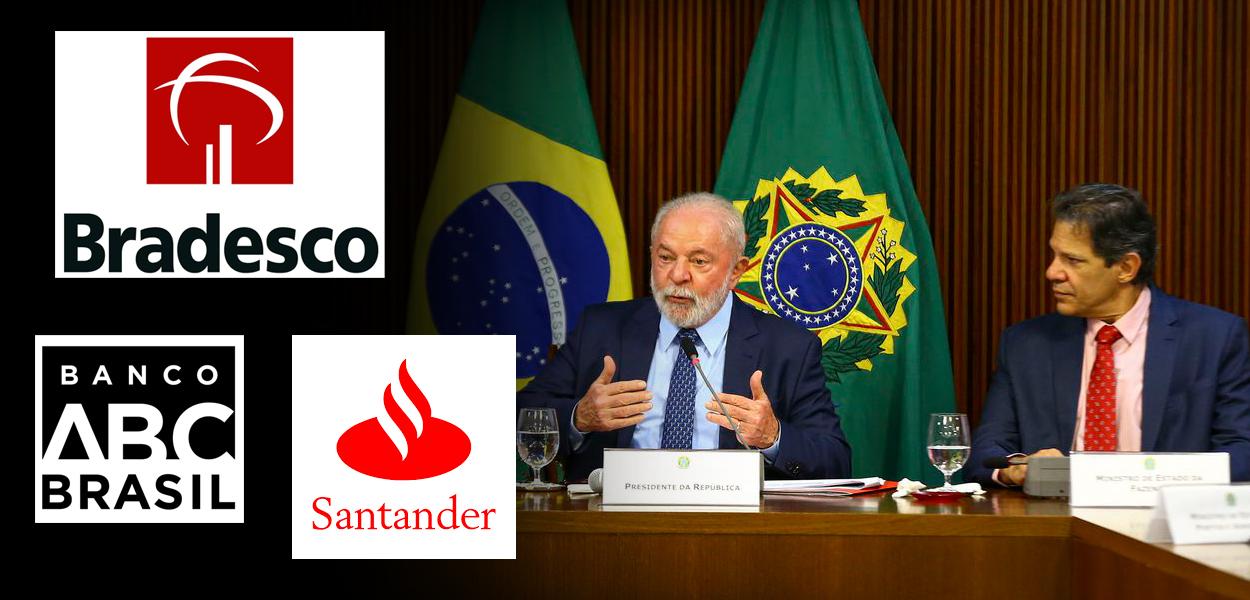 Marcas do Bradesco, do ABC Brasil, do Santander, o presidente da República, Luiz Inácio Lula da Silva, e o ministro da Fazenda, Fernando Haddad