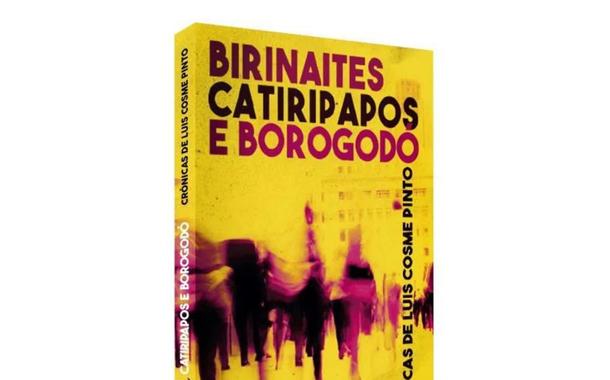 Birinaites, Catiripapos e Borogodó, de Luis Cosme Pinto