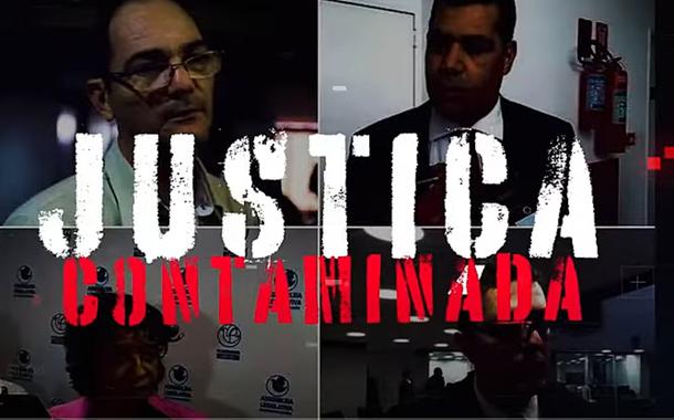 Documentário "Justiça Contaminada"