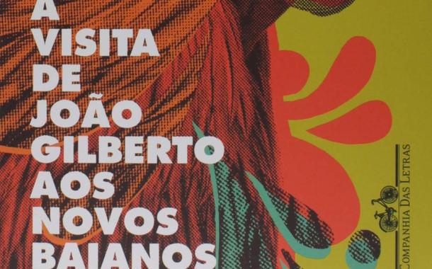 A visita de João Gilberto aos novos baianos